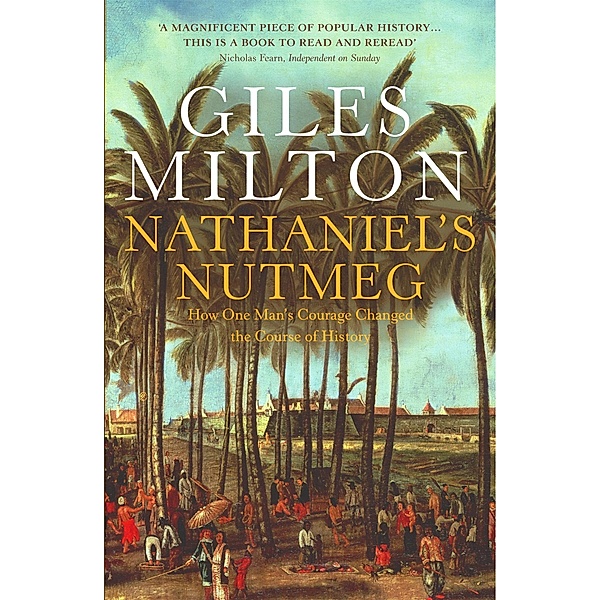 Nathaniel's Nutmeg, Giles Milton