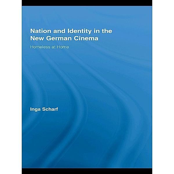 Nation and Identity in the New German Cinema, Inga Scharf