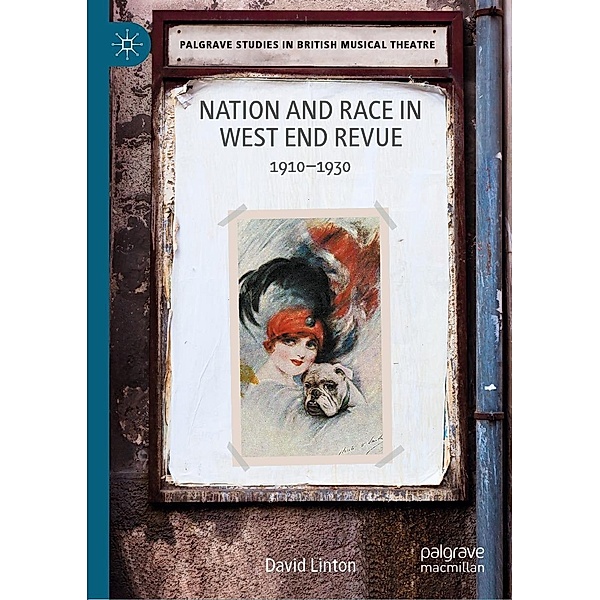 Nation and Race in West End Revue / Palgrave Studies in British Musical Theatre, David Linton