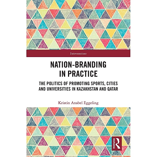 Nation-branding in Practice, Kristin Anabel Eggeling