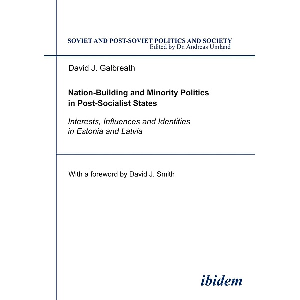 Nation-Building and Minority Politics in Post-Socialist States, David J Galbreath