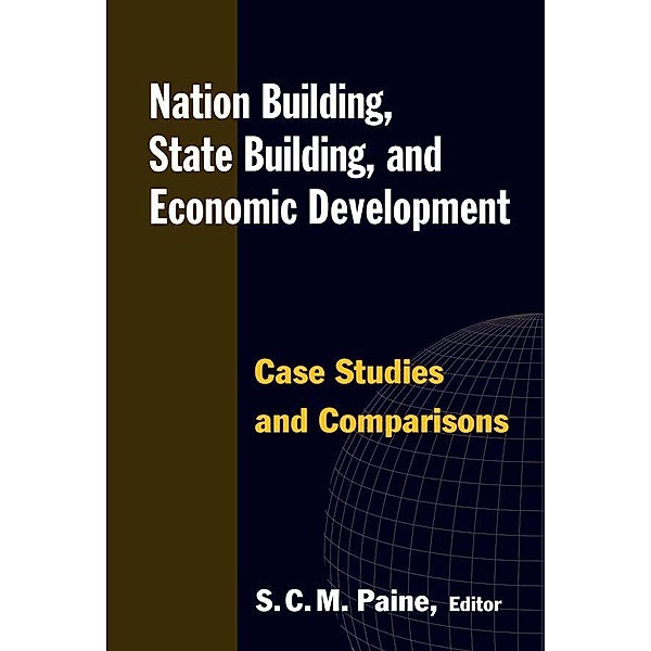 Nation Building, State Building, and Economic Development, Sarah C. M. Paine