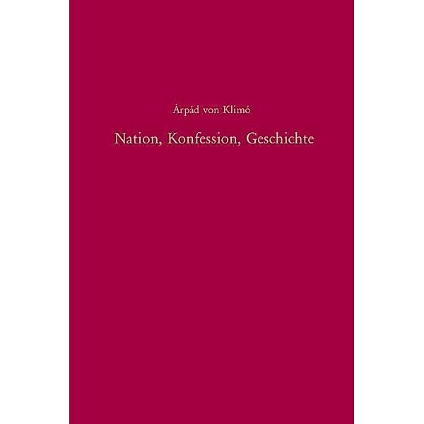 Nation, Konfession, Geschichte, Arpad von Klimo