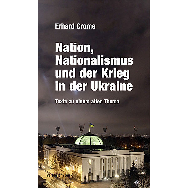 Nation, Nationalismus und der Krieg in der Ukraine, Erhard Crome