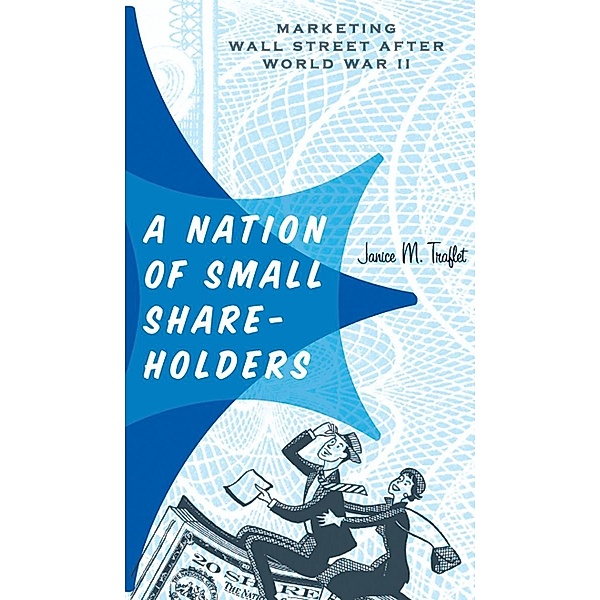 Nation of Small Shareholders, Janice M. Traflet