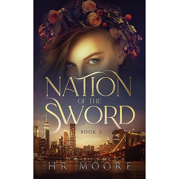 Nation of the Sword (Ancient Souls, #2) / Ancient Souls, Hr Moore