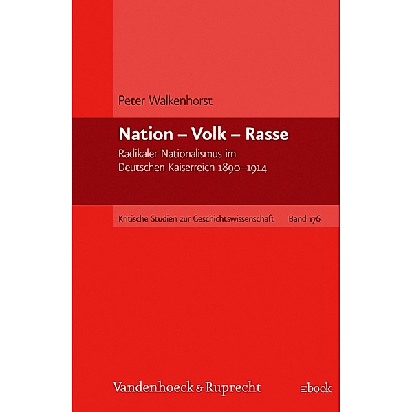 Nation - Volk - Rasse / Kritische Studien zur Geschichtswissenschaft, Peter Walkenhorst