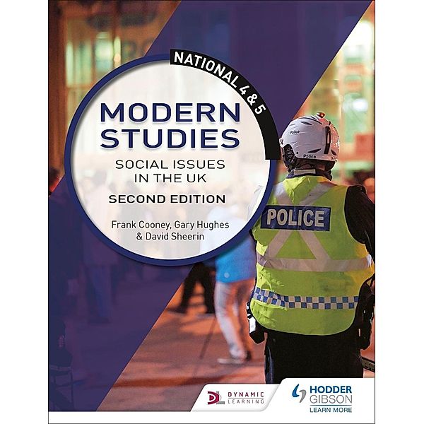National 4 & 5 Modern Studies: Social issues in the UK, Second Edition, Frank Cooney, David Sheerin, Gary Hughes