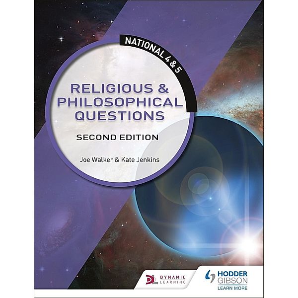 National 4 & 5 RMPS: Religious & Philosophical Questions, Second Edition, Kate Jenkins, Joe Walker