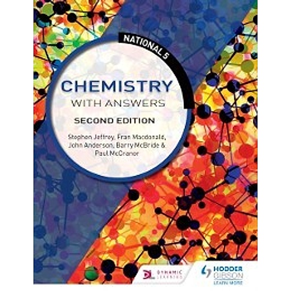 National 5 Chemistry with Answers, John Anderson, Barry Mcbride, Stephen Jeffrey, Fran Macdonald, Paul McCranor