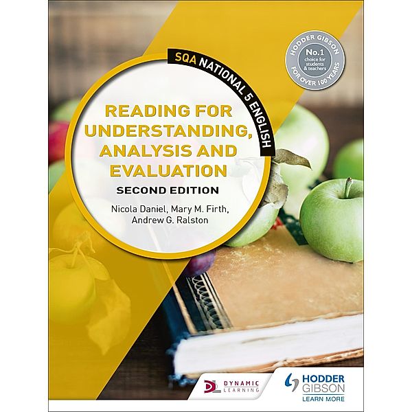National 5 English: Reading for Understanding, Analysis and Evaluation, Second Edition, Nicola Daniel, Mary M. Firth, Andrew G. Ralston
