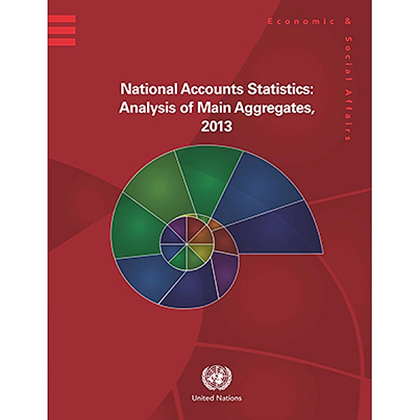 National Accounts Statistics: Analysis of Main Aggregates: National Accounts Statistics: Analysis of Main Aggregates 2013