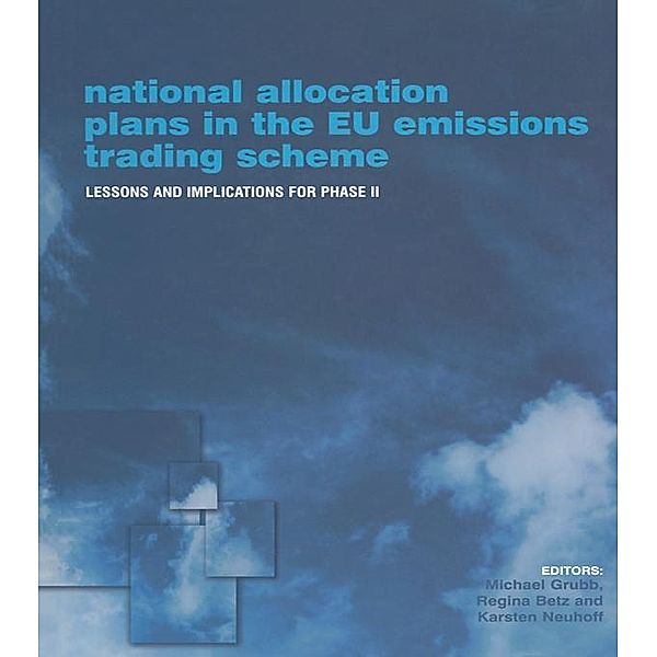 National Allocation Plans in the EU Emissions Trading Scheme, Michael Grubb, Regina Betz, Karsten Neuhoff