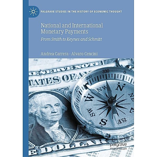 National and International Monetary Payments / Palgrave Studies in the History of Economic Thought, Andrea Carrera, Alvaro Cencini