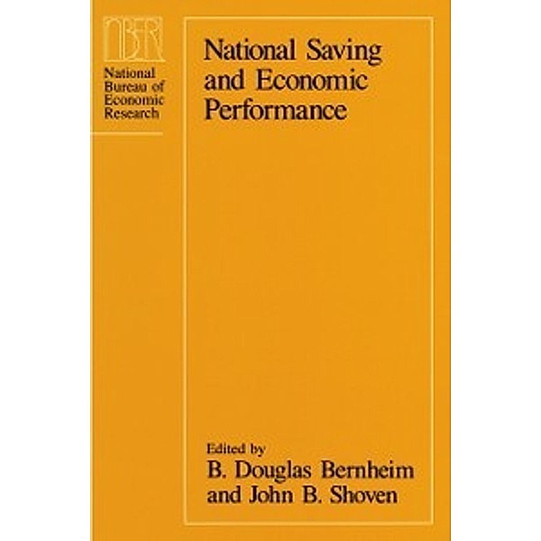 National Bureau of Economic Research Project Report: National Saving and Economic Performance