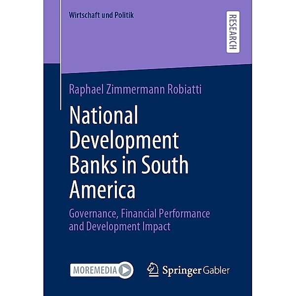 National Development Banks in South America / Wirtschaft und Politik, Raphael Zimmermann Robiatti
