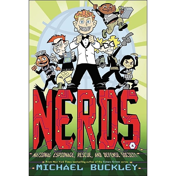 National Espionage, Rescue, and Defense Society (NERDS Book One), Michael Buckley