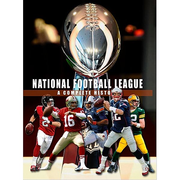 National Football League - A Complete History