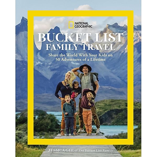 National Geographic Bucket List Family Travel, Jessica Gee