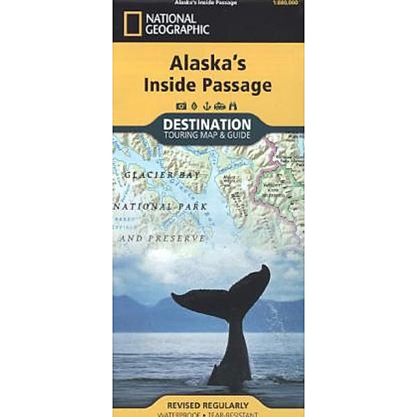 National Geographic Destination Touring Map & Guide / National Geographic Destination Touring Map & Guide Alaska's Inside Passage