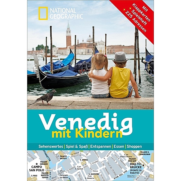 National Geographic Familien-Reiseführer Venedig mit Kindern, NATIONAL GEOGRAPHIC Familien-Reiseführer Venedig mit Kindern
