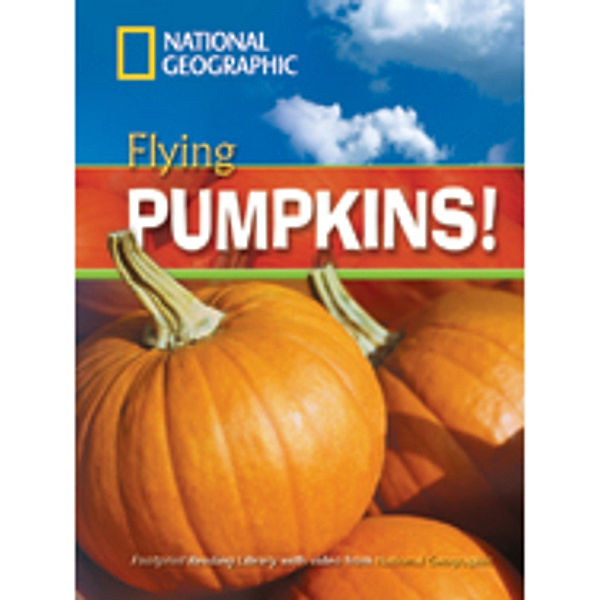 National Geographic Footprint Reading Library / Flying Pumpkins, Rob Waring