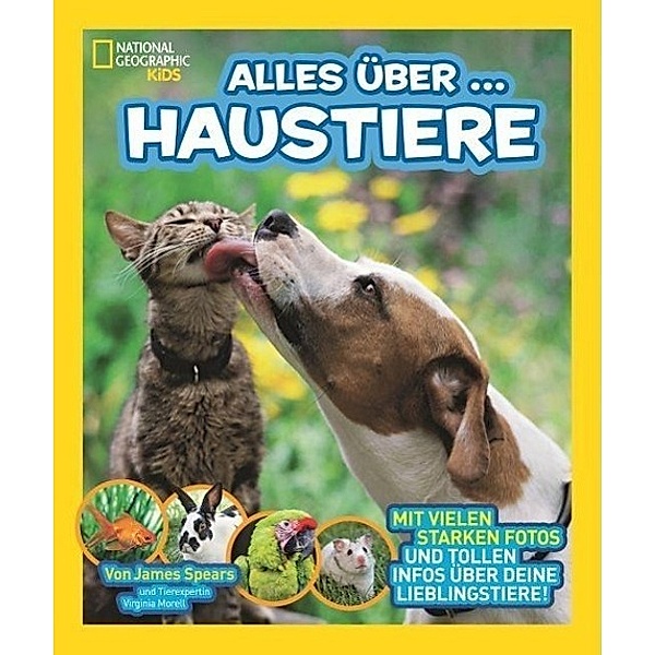 National Geographic Kids: Alles über - Haustiere, James Spears