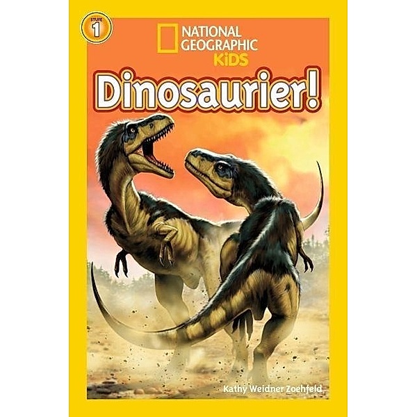 National Geographic KiDS - Dinosaurier!, Kathleen Weidner Zoehfeld