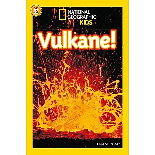National Geographic Kids - Vulkane, Anne Schreiber