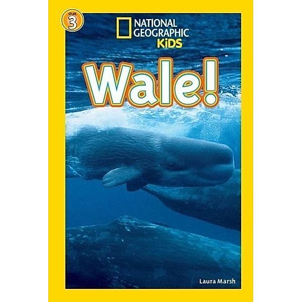 National Geographic Kids - Wale, Laura Marsh