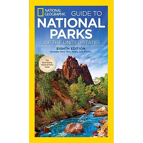 National Geographic: National Geographic Guide to National Parks of the United States, 8th Edition, National Geographic