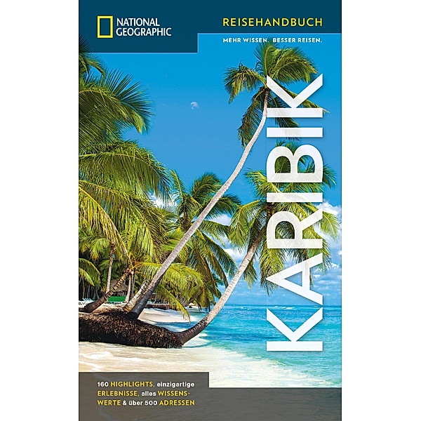 NATIONAL GEOGRAPHIC Reiseführer Karibik / Reisehandbuch