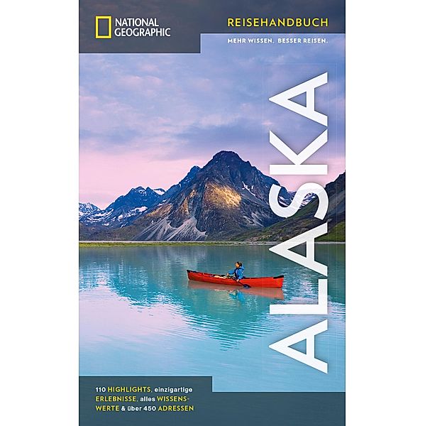 NATIONAL GEOGRAPHIC Reisehandbuch Alaska, Ole Helmhausen