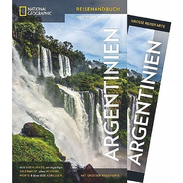 NATIONAL GEOGRAPHIC Reisehandbuch Argentinien, Meik Unterkötter