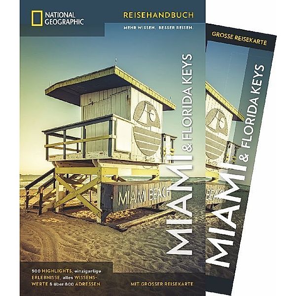 NATIONAL GEOGRAPHIC Reisehandbuch Miami und Florida Keys, Sabine Rheker-Weigt, Dirk Rheker, Mark Miller, Matt Propert