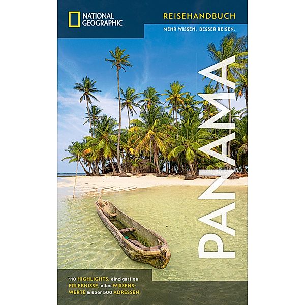 NATIONAL GEOGRAPHIC Reisehandbuch Panama, Oliver Fülling