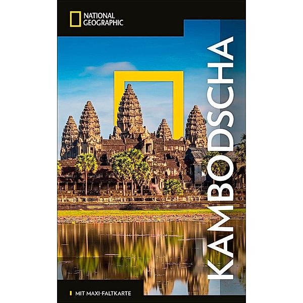 NATIONAL GEOGRAPHIC Traveler Reiseführer Kambodscha mit Maxi-Faltkarte, Trevor Ranges, Kris LeBoutillier, Lis Meyers