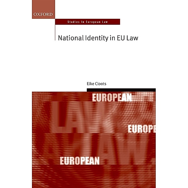 National Identity in EU Law / Oxford Studies in European Law, Elke Cloots