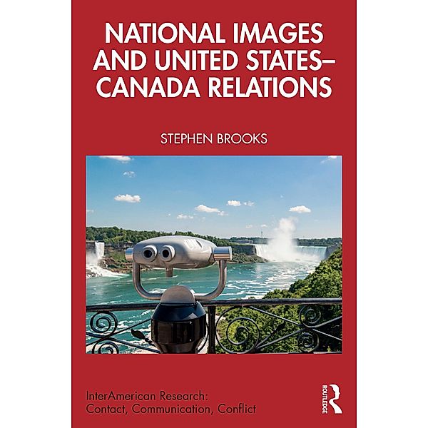 National Images and United States-Canada Relations, Stephen Brooks