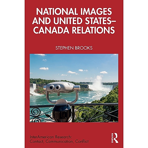 National Images and United States-Canada Relations, Stephen Brooks