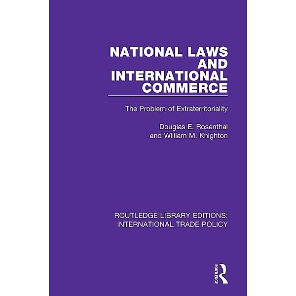 National Laws and International Commerce, Douglas E. Rosenthal, William M. Knighton