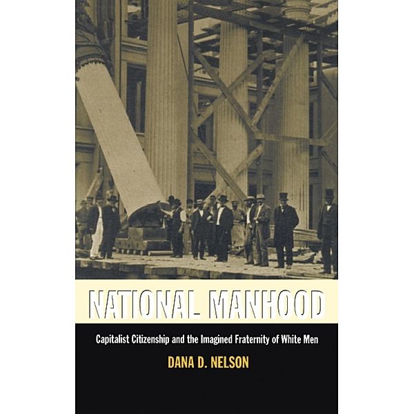 National Manhood / New Americanists, Nelson Dana D. Nelson