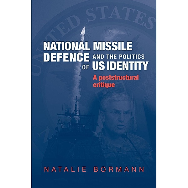 National Missile Defence and the politics of US identity, Natalie Bormann