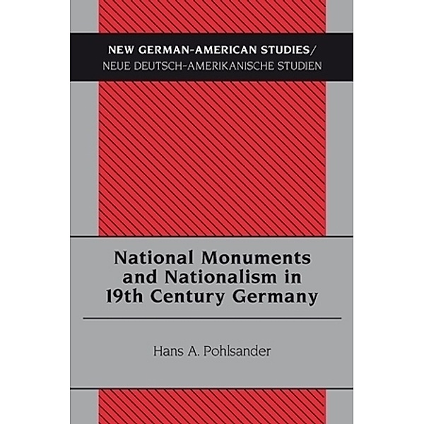 National Monuments and Nationalism in 19th Century Germany, Hans A. Pohlsander
