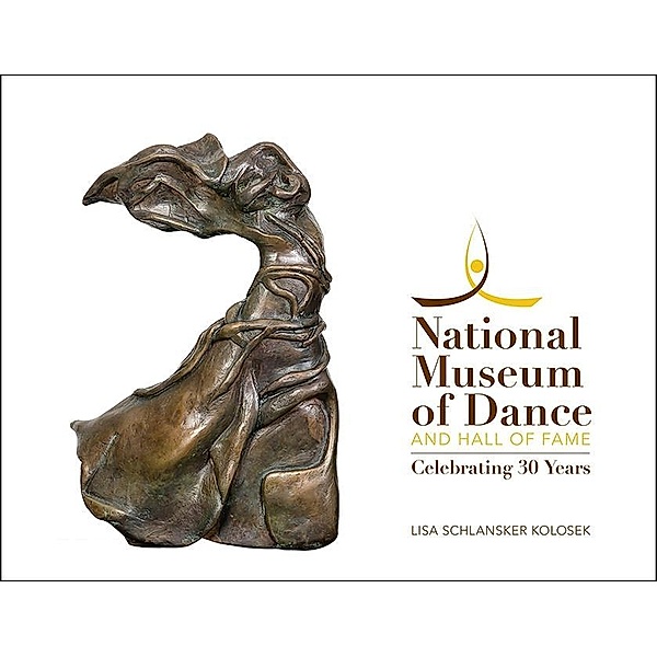 National Museum of Dance and Hall of Fame / Excelsior Editions, Lisa Schlansker Kolosek