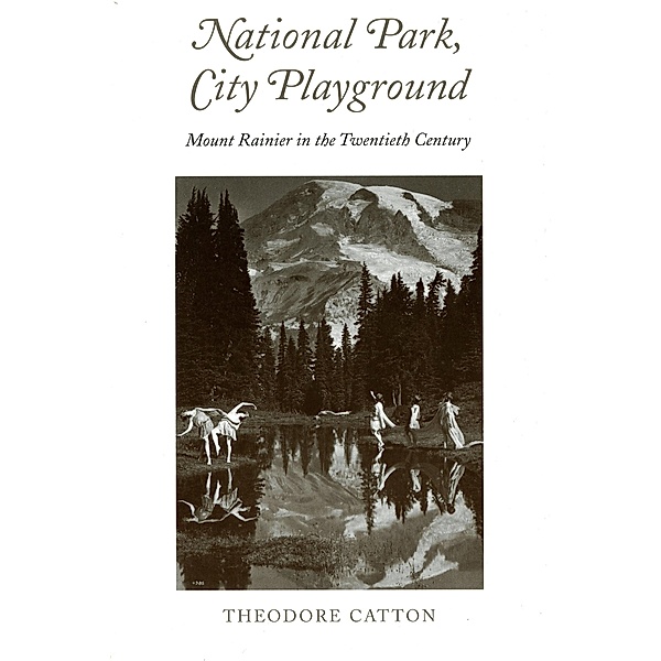 National Park, City Playground / Samuel and Althea Stroum Books, Theodore R. Catton