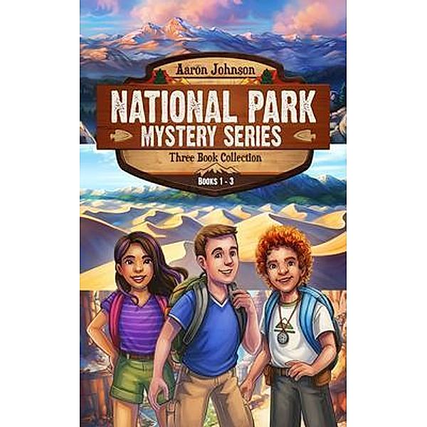 National Park Mystery Series - Books 1-3 / National Park Mystery Series, Aaron Johnson