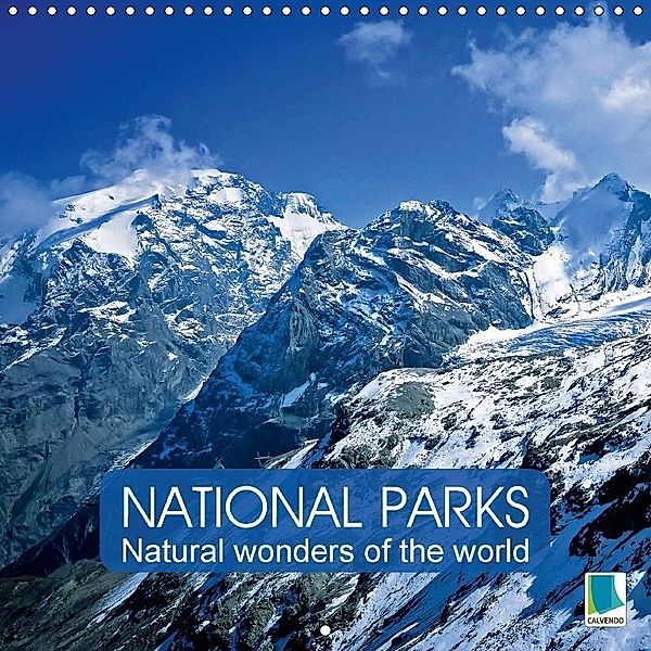 National Parks - Natural wonders of the worldder Natur (Wall Calendar 2017 300 × 300 mm Square), k.A. CALVENDO