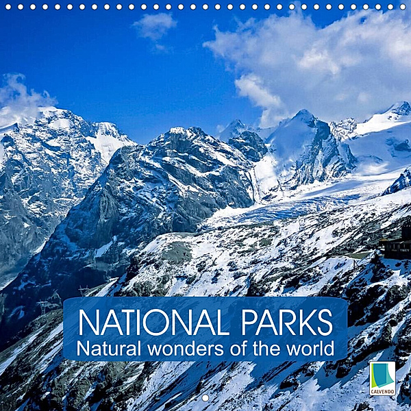 National Parks - Natural wonders of the worldder Natur (Wall Calendar 2023 300 × 300 mm Square), Calvendo