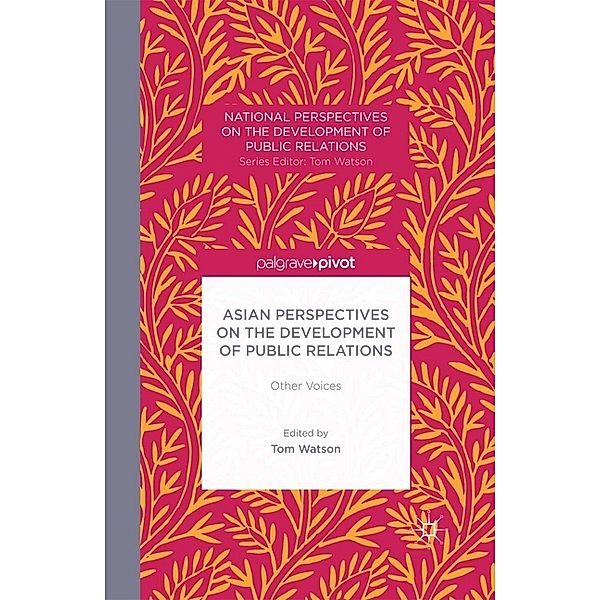 National Perspectives on the Development of Public Relations / Asian Perspectives on the Development of Public Relations